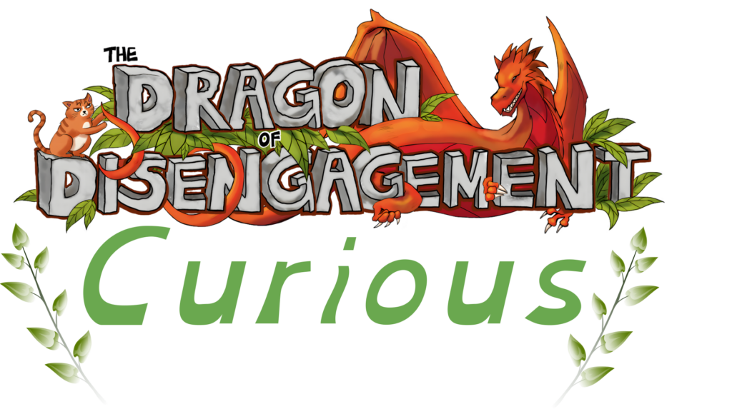 Dragon of Disengagement Curious